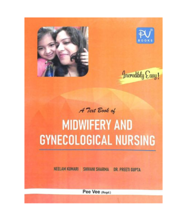 A Text Book of Midwifery and Gynecological Nursing By Neelam Kumari